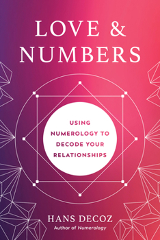 Paperback Love and Numbers: Using Numerology to Decode Your Relationships Book