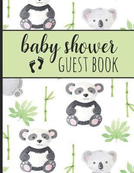 Paperback Baby Shower Guest Book: Keepsake for Parents - Guests Sign in and Write Specials Messages to Baby & Parents - Pandas & Koalas - Bonus Gift Log Book