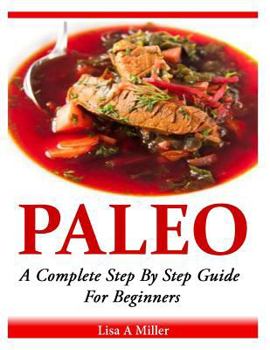 Paperback Paleo: A Complete Step By Step Beginners Guide Book