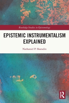 Paperback Epistemic Instrumentalism Explained Book