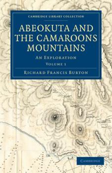 Abeokuta and the Camaroons Mountains: An Exploration, Volume 1