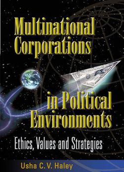 Hardcover Multinational Corporations in Political Environments: Ethics, Values and Strategies Book