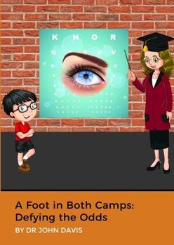 Paperback A Foot in Both Camps: Defying the Odds Book