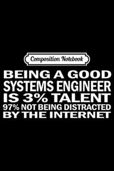 Paperback Composition Notebook: Good Systems Engineer Internet Unisex Casual Graphical Dress Journal/Notebook Blank Lined Ruled 6x9 100 Pages Book