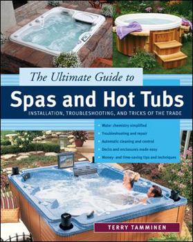 Paperback The Ultimate Guide to Spas and Hot Tubs Book