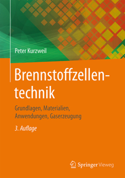 Hardcover Brennstoffzellentechnik: Grundlagen, Materialien, Anwendungen, Gaserzeugung [German] Book