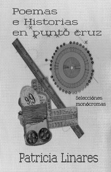 Poemas e historias en punto cruz: Selecciones Monocromas