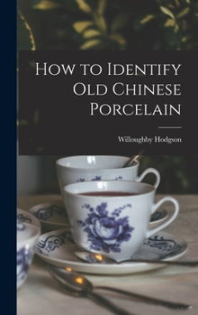 Hardcover How to Identify Old Chinese Porcelain Book