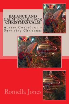 Paperback Balance and Calm Toolkit for Christmas Calm: Advent Countdown Calm - Surviving Christmas Book