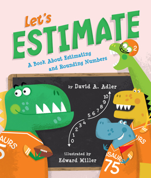 Hardcover Let's Estimate: A Book about Estimating and Rounding Numbers Book