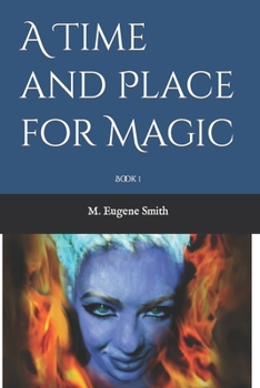 Paperback A Time and Place for Magic: Book 1 Book