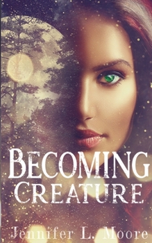 Paperback Becoming Creature: (Becoming: Book 1) Book