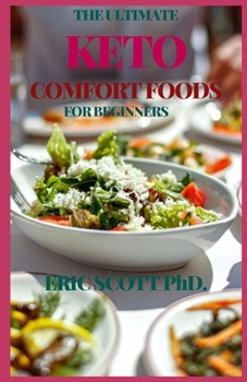 Paperback The Ultimate Keto Comfort Foods for Beginners Book