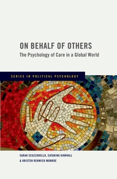 Hardcover On Behalf of Others: The Psychology of Care in a Global World Book