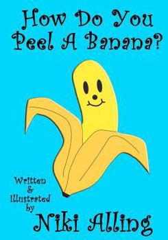 Paperback How Do You Peel A Banana? Book