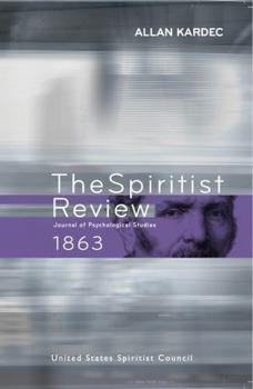 Paperback The Spiritist Review - 1863: Journal of Psychological Studies Book