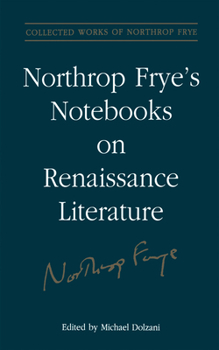 Paperback Northrop Frye's Notebooks on Renaissance Literature Book