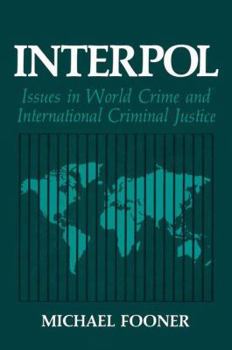 Paperback Interpol: Issues in World Crime and International Criminal Justice Book