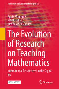 Hardcover The Evolution of Research on Teaching Mathematics: International Perspectives in the Digital Era Book