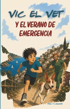 Paperback VIC EL VET Y EL VERANO DE EMERGENCIA (Spanish Edition) [Spanish] Book