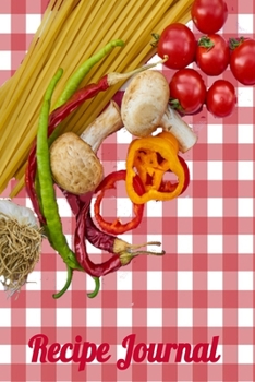 Recipe Journal: Pasta Ingredients Design - A 100 page 6x9 lined notebook to store your favorite recipes