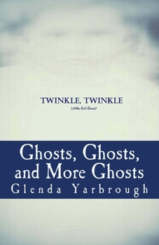 Paperback Ghosts, Ghosts, and More Ghosts: Three Ghost Stories Book