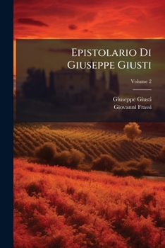 Paperback Epistolario Di Giuseppe Giusti [Italian] Book