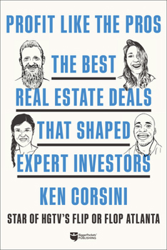 Paperback Profit Like the Pros: The Best Real Estate Deals That Shaped Expert Investors Book