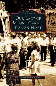 Our Lady of Mount Carmel Italian Feast - Book  of the Images of America: Pennsylvania