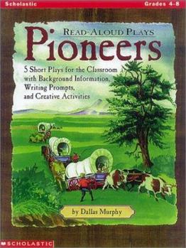 Paperback Read-Aloud Plays: Pioneers Book