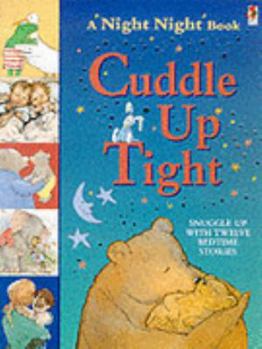 Paperback Cuddle Up Tight Book