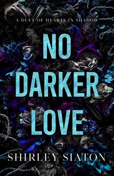No Darker Love (The Discreet Edition): A Duet of Hearts in Shadow (Under the Covers: Dark Love Stories)