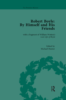 Paperback Robert Boyle: By Himself and His Friends: With a Fragment of William Wotton's 'Lost Life of Boyle' Book