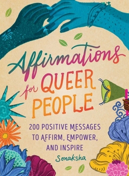Hardcover Affirmations for Queer People: 200 Positive Messages to Affirm, Empower, and Inspire Book