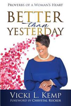 Paperback Better than Yesterday: Proverbs of a Woman's Heart Book