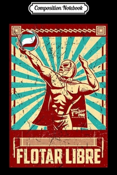 Paperback Composition Notebook: Flotar Libre Premium Volleyball Journal/Notebook Blank Lined Ruled 6x9 100 Pages Book