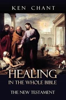 Paperback Healing in the Whole Bible - New Testament Book