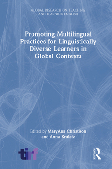 Hardcover Promoting Multilingual Practices for Linguistically Diverse Learners in Global Contexts Book