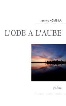 Paperback L'ode a l'aube: Poésie [French] Book