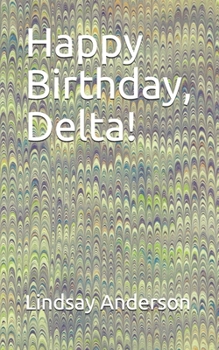 Paperback Happy Birthday, Delta! Book
