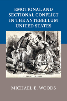 Paperback Emotional and Sectional Conflict in the Antebellum United States Book