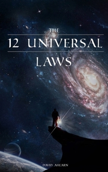 Paperback 12 Universal Laws: Master the 12 Universal Laws and You Will Master Life. Book