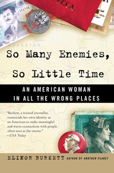 Paperback So Many Enemies, So Little Time: An American Woman in All the Wrong Places Book
