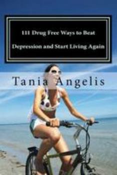 Paperback 111 Drug Free Ways to Beat Depression and Start Living Again Book