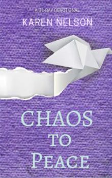 Paperback CHAOS to Peace: A 31-day devotional Book