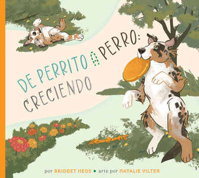Library Binding de Perrito a Perro: Creciendo [Spanish] Book