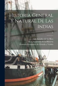 Paperback Historia general y natural de las Indias; 4 [Spanish] Book