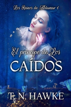 Paperback El príncipe de Los Caídos: Romance vampírico en un mundo fantástico [Spanish] Book