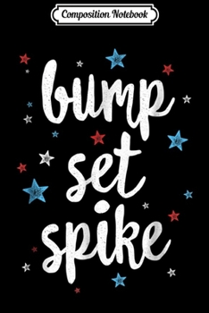 Composition Notebook: Bump Set Spike Volleyball Stars USA Spiker Red Blue Journal/Notebook Blank Lined Ruled 6x9 100 Pages