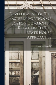 Paperback Development Of The Easterly Portion Of Boston Common In Relation To The State House Approaches Book